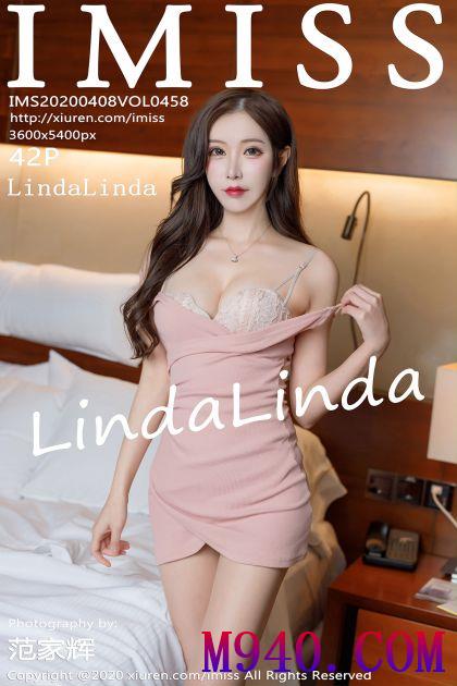 [IMISS爱蜜社] 2020.04.08 VOL.458 LindaLinda [42P-114MB]