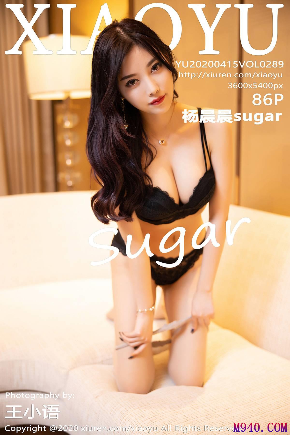 [XIAOYU语画界] 2020.04.15 VOL.289 杨晨晨sugar [87P-509MB]