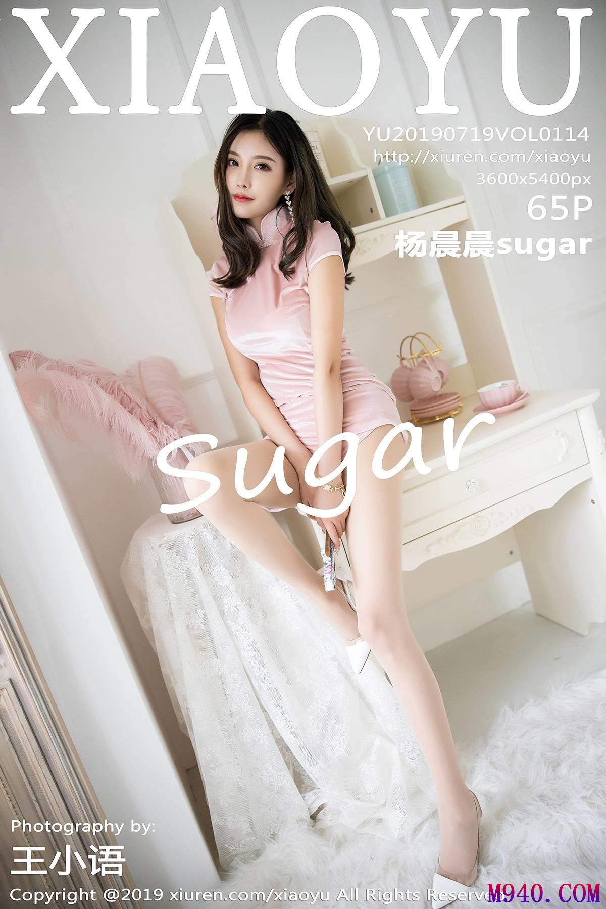[XIAOYU语画界] 2019.07.19 VOL.114 杨晨晨sugar [65P-426MB]