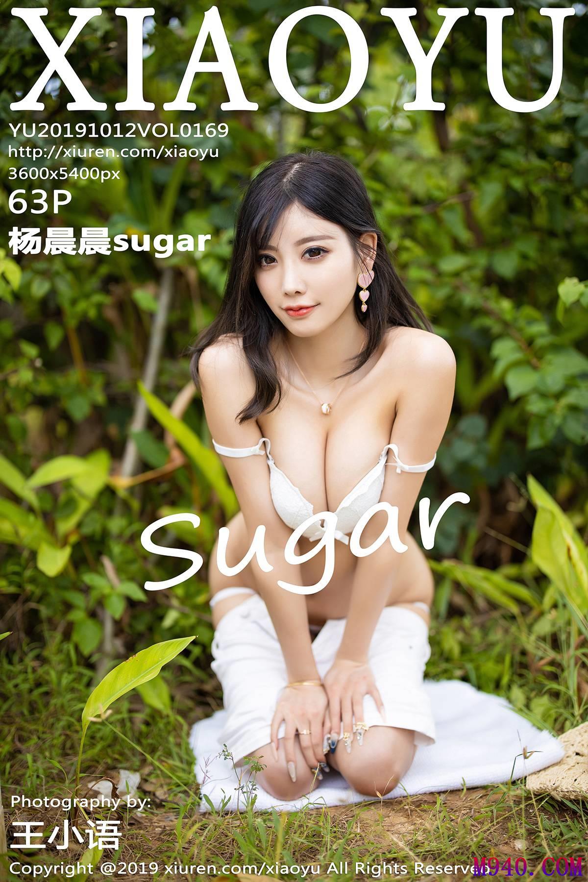 [XIAOYU语画界] 2019.10.12 VOL.169 杨晨晨sugar [63P-332MB]