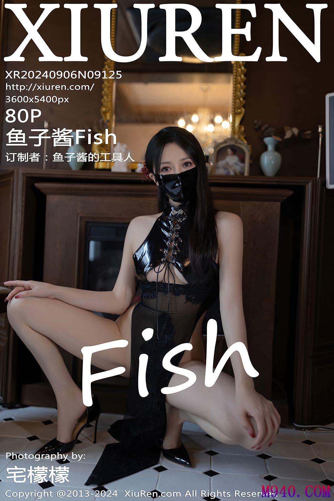 M940-[XIUREN秀人网] 2024.09.06 NO.9125 鱼子酱Fish [80P-762MB]