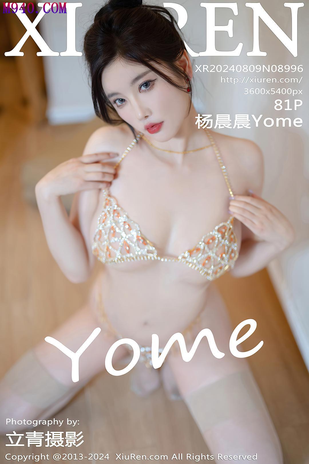 M940-[XIUREN秀人网] 2024.08.09 NO.8996 杨晨晨Yome [81P-740MB]