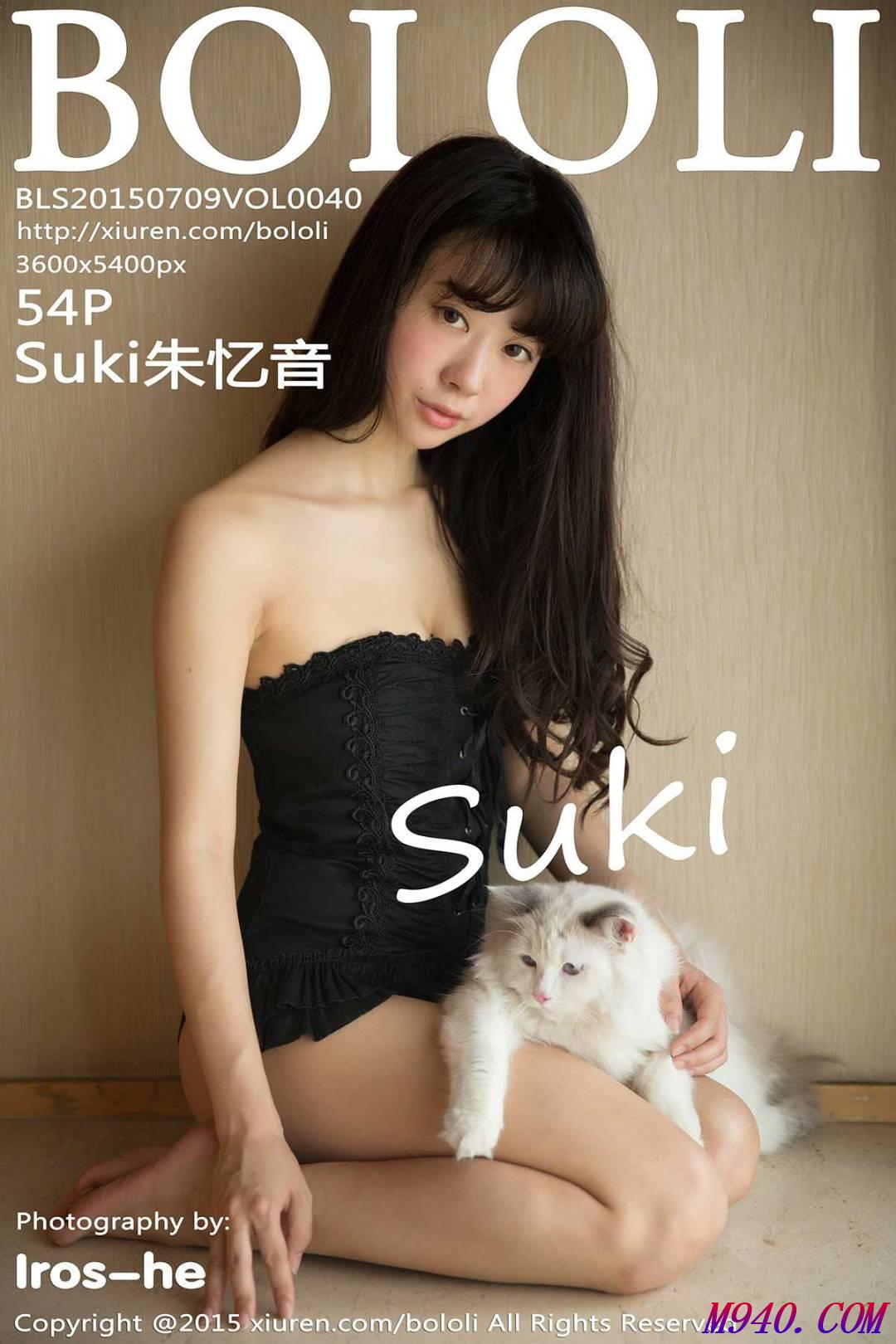 M940.COM-[BoLoli波萝社] 2015.07.09 VOL.040 Suki朱忆音 [54P-41.4M]