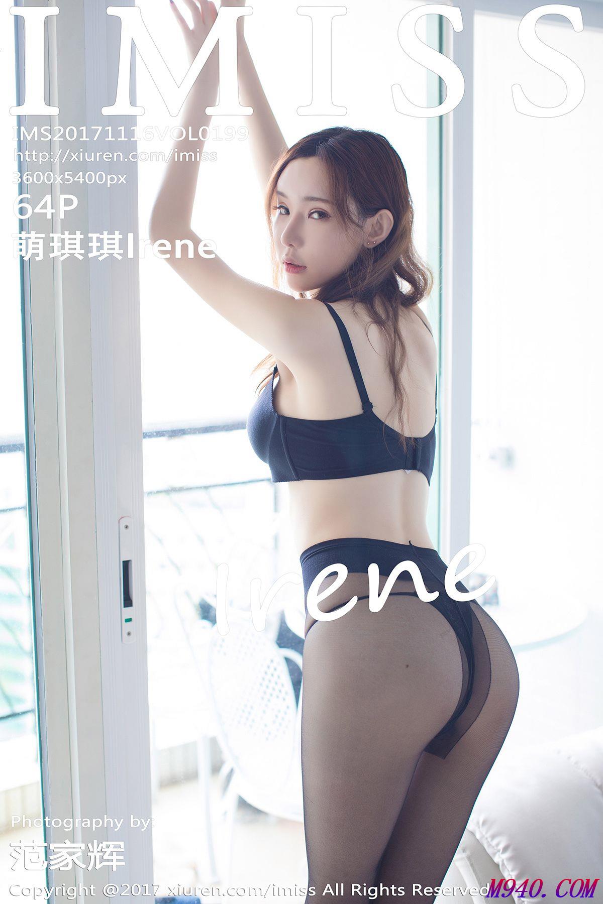 M940.COM-[IMISS爱蜜社] 2017.11.16 VOL.199 萌琪琪Irene [64P-234MB]