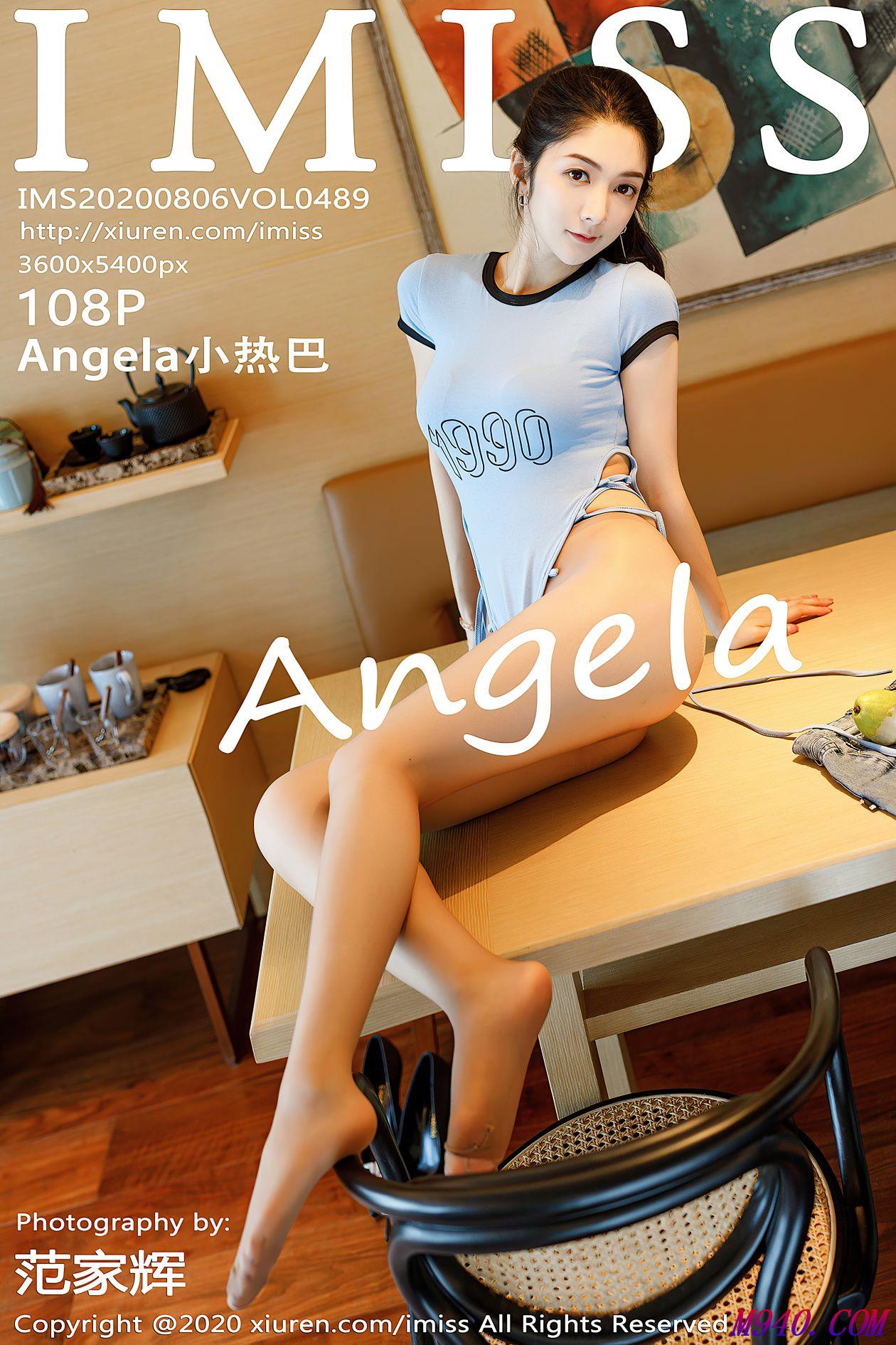 M940.COM-[IMISS爱蜜社] 2020.08.06 VOL.489 Angela小热巴 [108P-1070MB]