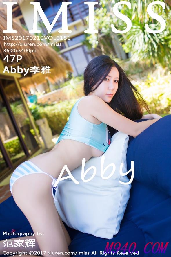 M940.COM-[IMISS爱蜜社] 2017.02.10 Vol.151 Abby李雅 [47P-117MB]