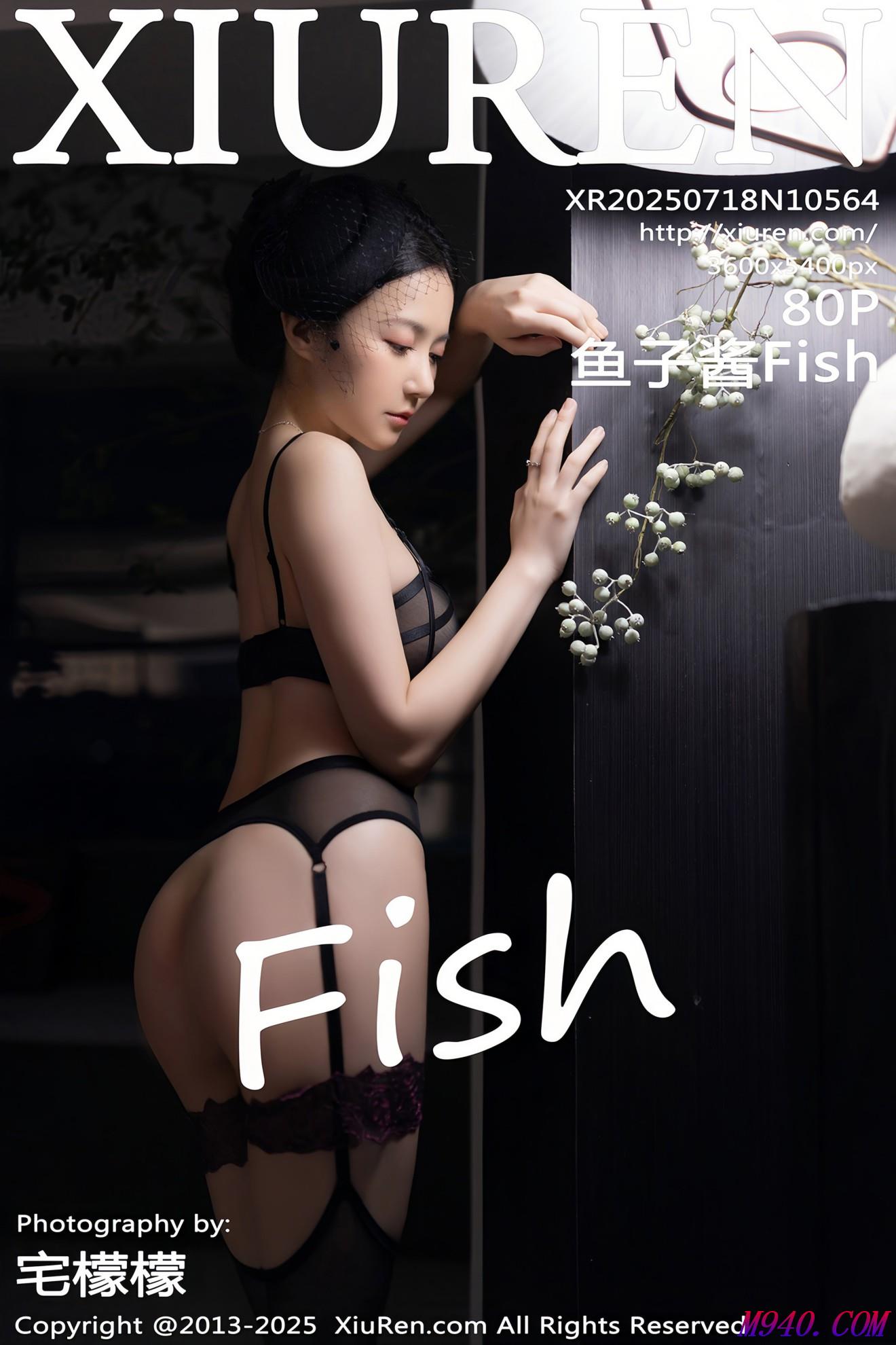 M940.COM-[XIUREN秀人网] 2025.07.18 NO.10564 鱼子酱Fish [80P]